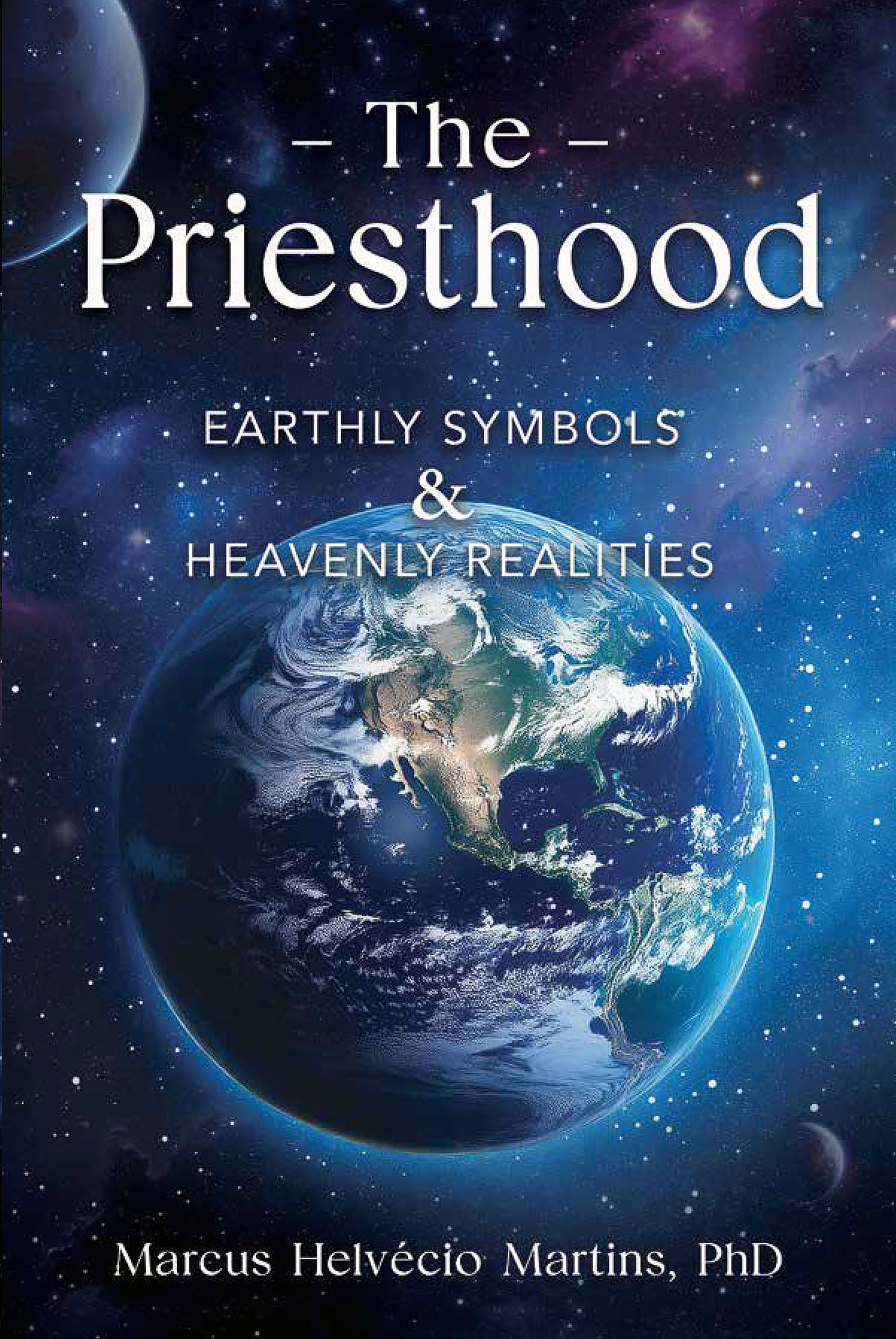 Cover for my second book, "The Priesthood: Earthly Symbols and Heavenly Realities"